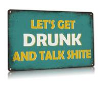 Ingzzaac Vintage Metal Signs, Lets Get Drunk And Talk Shite Funny Man Cave Tin Sign Bar Wall Decor Retro Metal Tin Sign 8X12 Inches