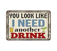 Ingzzaac You Look Like I Need Another Drink Vintage Style Metal Sign Retro Tin 8"x12"