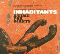 Inhabitants - A Time for Giants