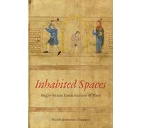 Inhabited Spaces: Anglo-Saxon Constructions of Place (Toronto Anglo-Saxon Series)