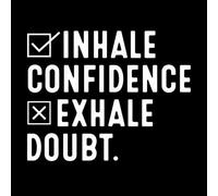Inhale Confidence Exhale Doubt Motivational Quotes Hand Drawn Lettering Vinyl Wall Decals 52x65.1cm Glass Stickers White