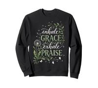Inhale Grace Exhale Praise Sweatshirt