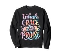 Inhale Grace Exhale Praise Sweatshirt