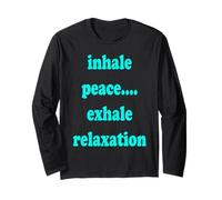 Inhale Peace Exhale Relation Mindful Meditation Mantra Long Sleeve T-Shirt
