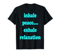 Inhale Peace Exhale Relation Mindful Meditation Mantra T-Shirt