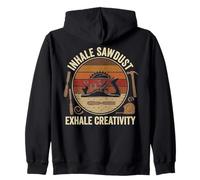 Inhale Sawdust Exhale Creativity Woodworking Fan Design Zip Hoodie