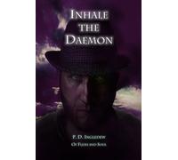 Inhale the Daemon: Volume 1 (Of Flesh and Soul)