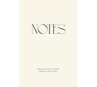 Inhale The Future: Aesthetic Lined Notebook for Journaling, Notes, and Creative Writing , Minimalist Beige Cover Design.