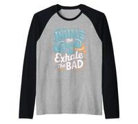Inhale the Good Exhale the Bad Meditation Mindfulness Zen Raglan Baseball Tee