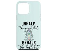 Inhale the Good Exhale The Bullshit Chakra Meditation Yoga Case for iPhone 13 Pro Max