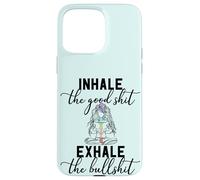 Inhale the Good Exhale The Bullshit Chakra Meditation Yoga Case for iPhone 15 Pro Max