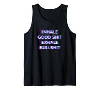 Inhale The Good Exhales The Bad Weed Cannabis 420 Pot Smoke Tank Top