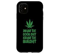 Inhale The Good Shit Exhale The Bullshit Marijuana Leaf Weed Case for iPhone 11