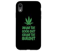 Inhale The Good Shit Exhale The Bullshit Marijuana Leaf Weed Case for iPhone XR