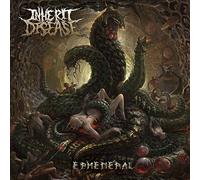 Inherit Disease - Ephemeral