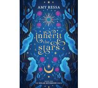 Inherit the Stars: A Cosmic Romantasy (The Solar Sovereign Series)