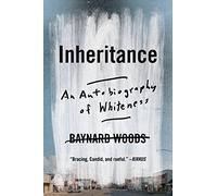 Inheritance: An Autobiography of Whiteness