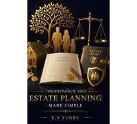 INHERITANCE AND ESTATE PLANNING MADE SIMPLE