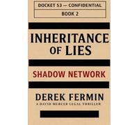 Inheritance of Lies - Shadow Network: 2 (David Mercer Legal Thriller)