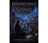 Inheritance of Song: Book Eight in the Memoria Astra Cycle