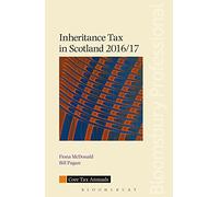 Inheritance Tax in Scotland 2016/17 (Core Tax Annuals)