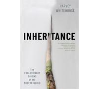 Inheritance: The Evolutionary Origins of the Modern World