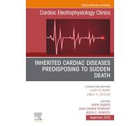 Inherited Cardiac Diseases Predisposing to Sudden Death, An Issue of Cardiac Electrophysiology Clinics: Volume 15-3 (The Clinics: Internal Medicine, Volume 15-3)