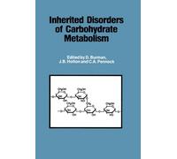 Inherited Disorders of Carbohydrate Metabolism : Monograph based upon Proceedings of the Sixteenth Symposium of The Society for the Study of Inborn Errors of Metabolism