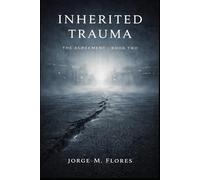 INHERITED TRAUMA: THE AGREEMENT - Book Two