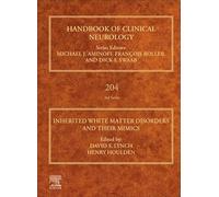 Inherited White Matter Disorders and Their Mimics (Volume 204) (Handbook of Clinical Neurology, Volume 204)