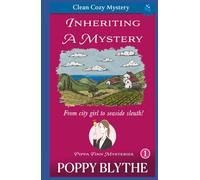 Inheriting a Mystery: From City Girl To Seaside Sleuth (Pippa Finn Mysteries)