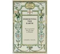 Inheriting the Earth: The Long family's 500 year reign in Wiltshire