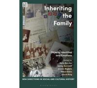 Inheriting the Family : Objects, Identities and Emotions