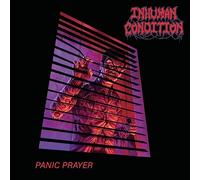 Inhuman Condition - Inhuman Condition: Panic Prayer [CD]