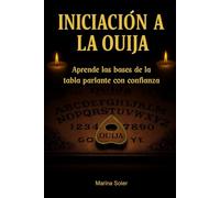 Iniciación a la Ouija: Aprende las bases de la tabla parlante con confianza