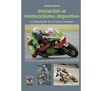 Iniciación al motociclismo deportivo: La preparación de un futuro campeón