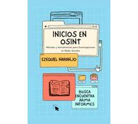 Inicios en OSINT: Primeros pasos en la investigación digital y búsqueda de información en redes sociales