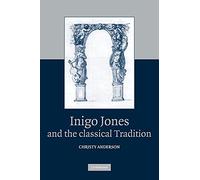 Inigo Jones and the Classical Tradition