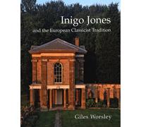 Inigo Jones and the European Classicist Tradition