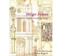 Inigo Jones: Complete Architectural Drawings (Studies in Architecture)