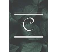 Initial C Dark Cover Notebook: Monogram Letter C Notebook for Women Men Girls Boys and Teens, Leaf Composition Cover Journals to Write in. Personalized Gift with Dark Cover Nature