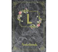 Initial L Notebook: Monogram L notebook Black marble and floral cover design Journal Personalized Diary with motivational quotes Easy to carry size ... Christmas, Thanksgiving, Diwali, Valentine