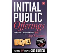 Initial Public Offerings (Second Edition): The Mechanics and Performance of IPOs
