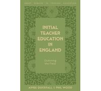 Initial Teacher Education in England : Outlining the Field
