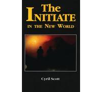 Initiate in the New World: A Sequel to the Initiate