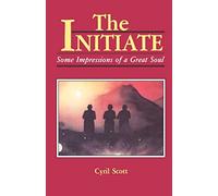 Initiate (Scott): Some Impressions of a Great Soul
