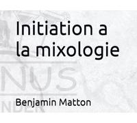 Initiation a la mixologie