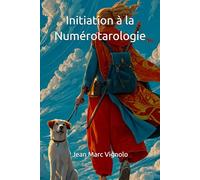 Initiation à la Numérotarologie (Numérologie pratique)