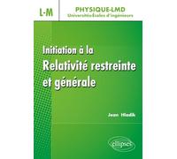 Initiation à la relativité restreinte et générale (Physique LMD)
