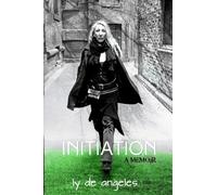 Initiation: a Memoir